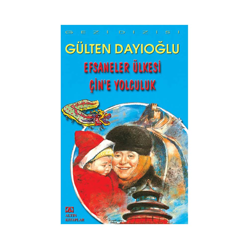 ALTIN / ÇİNE YOLCULUK