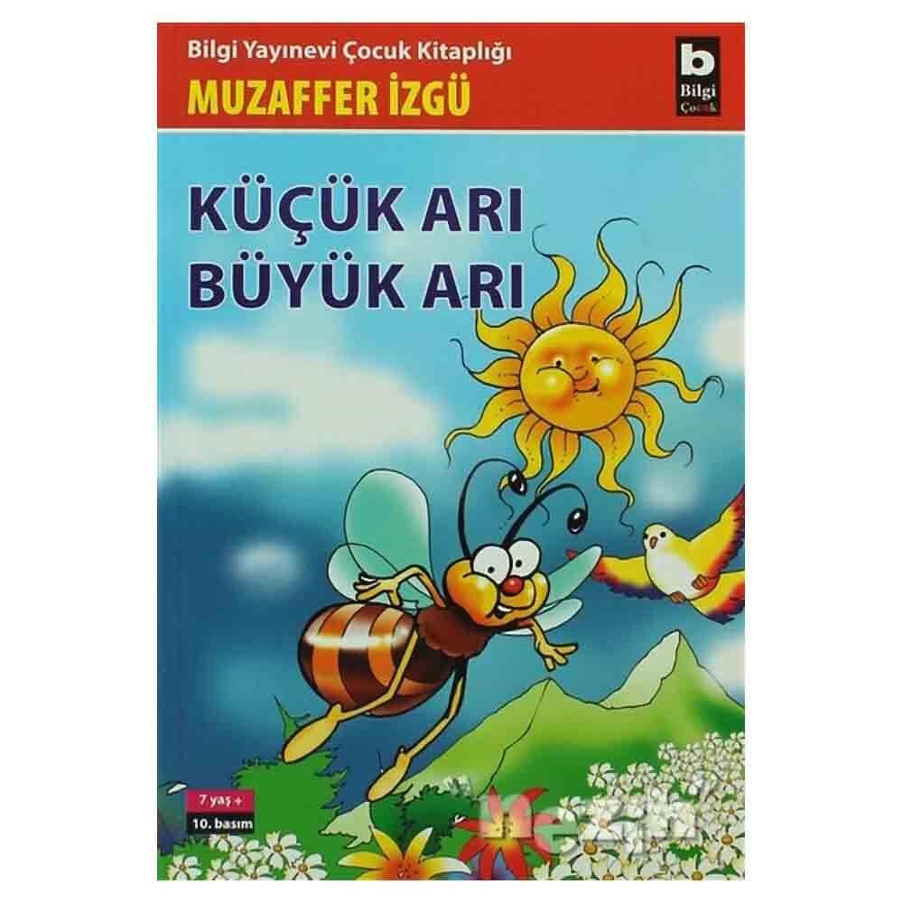 BİLGİ / KÜÇÜK ARI BÜYÜK ARI