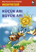 BİLGİ / KÜÇÜK ARI BÜYÜK ARI