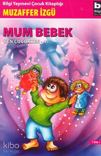 BİLGİ / MUM BEBEK