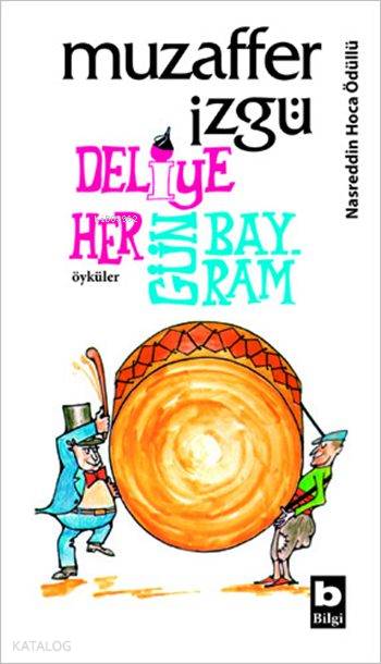 BİLGİ / DELİYE HERGÜN BAYRAM