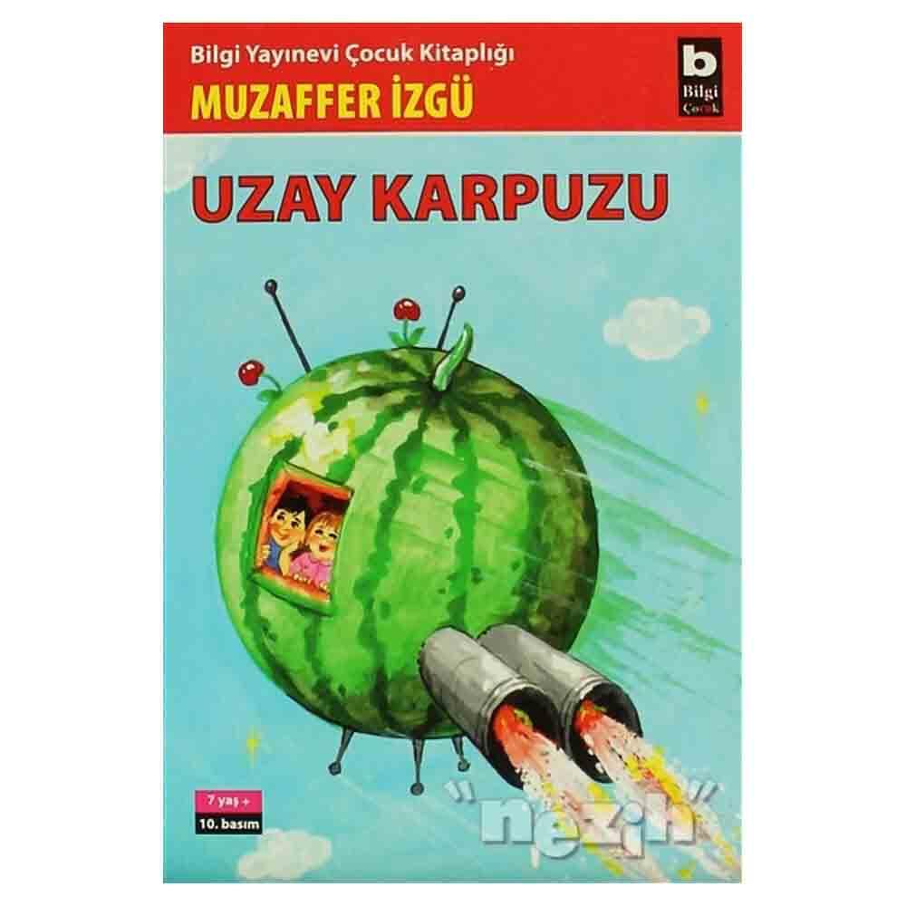 BİLGİ / UZAY KARPUZU