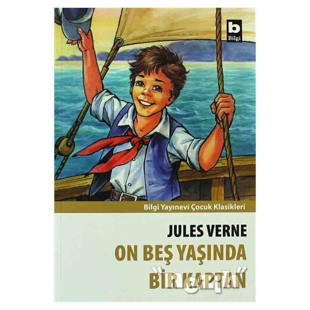 BİLGİ / ON BEŞ YAŞINDA BİR KAPTAN