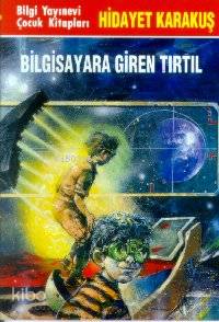 BİLGİ / BİLSAYARA GİREN TIRTIL
