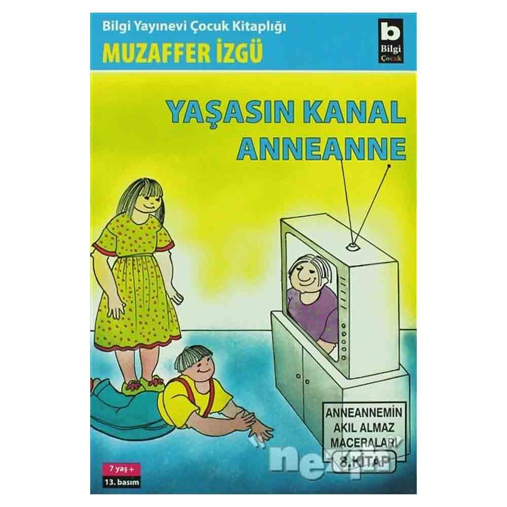 BİLGİ / YAŞASIN KANAL ANNEANNE
