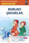BİLGİ / KUKLACI ÇOCUKLAR