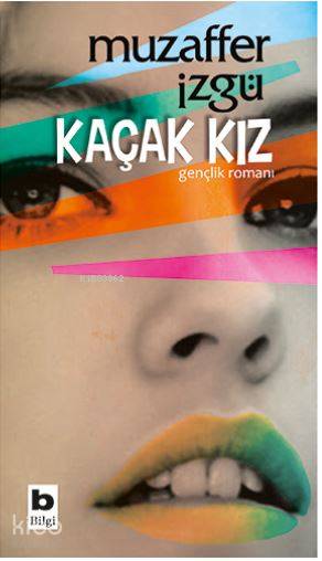 BİLGİ / KAÇAK KIZ