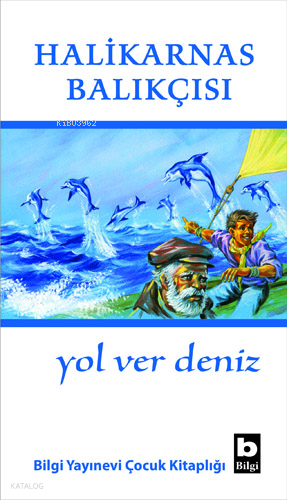 BİLGİ / YOL VER DENİZ