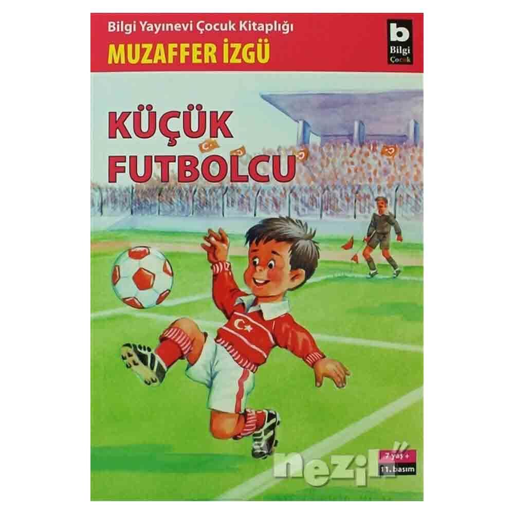 BİLGİ / KÜÇÜK FUTBOLCU