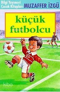 BİLGİ / KÜÇÜK FUTBOLCU