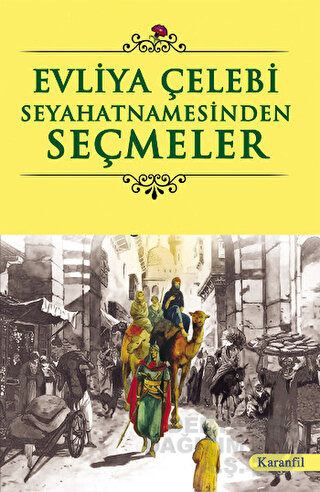 KARANFİL /  EVLİYA ÇELEBİ SEYAHATNAMESİNDEN SEÇMELE