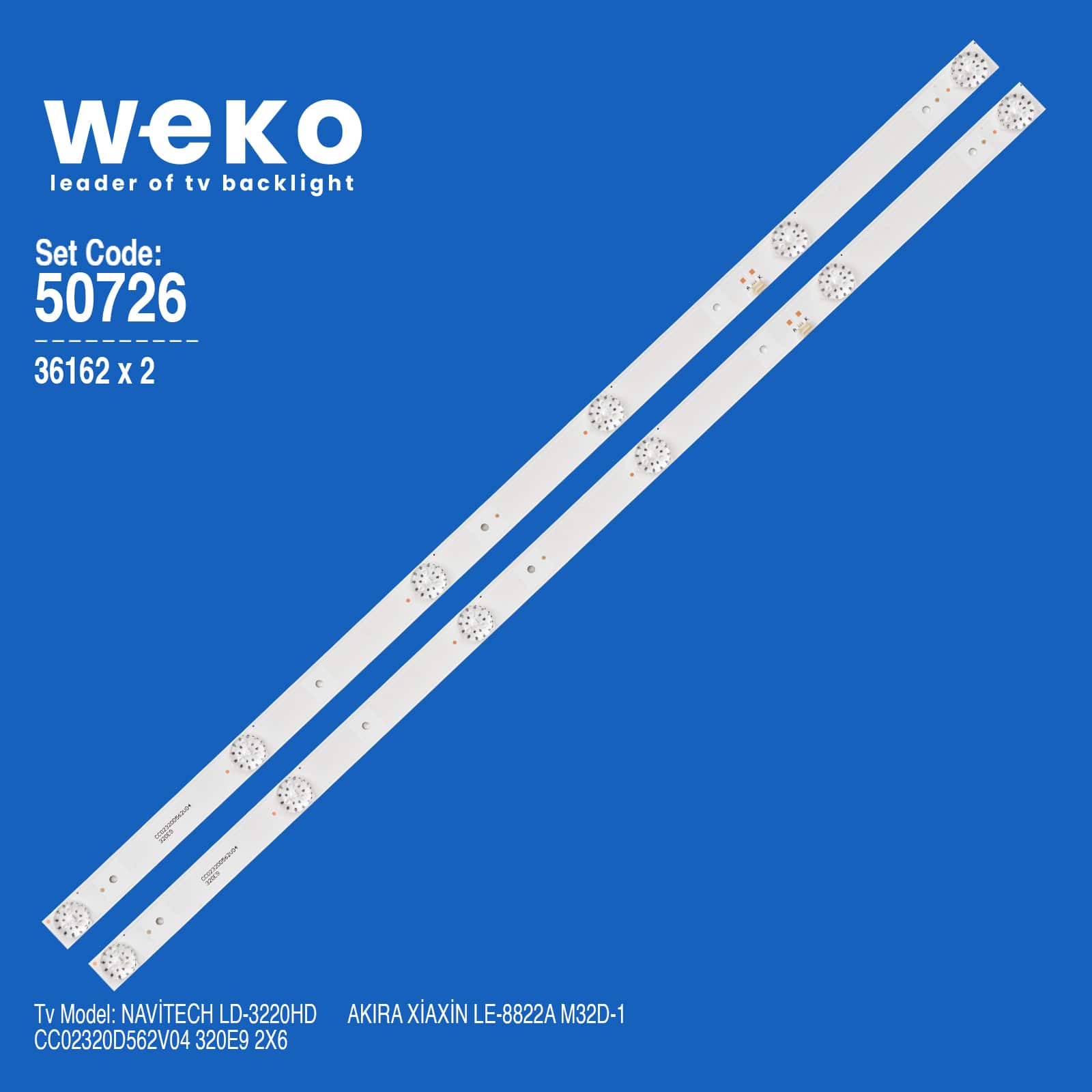 WKSET-5726 36162X2 CC02320D562V04 320E9 2X6 2 ADET LED BAR 6V