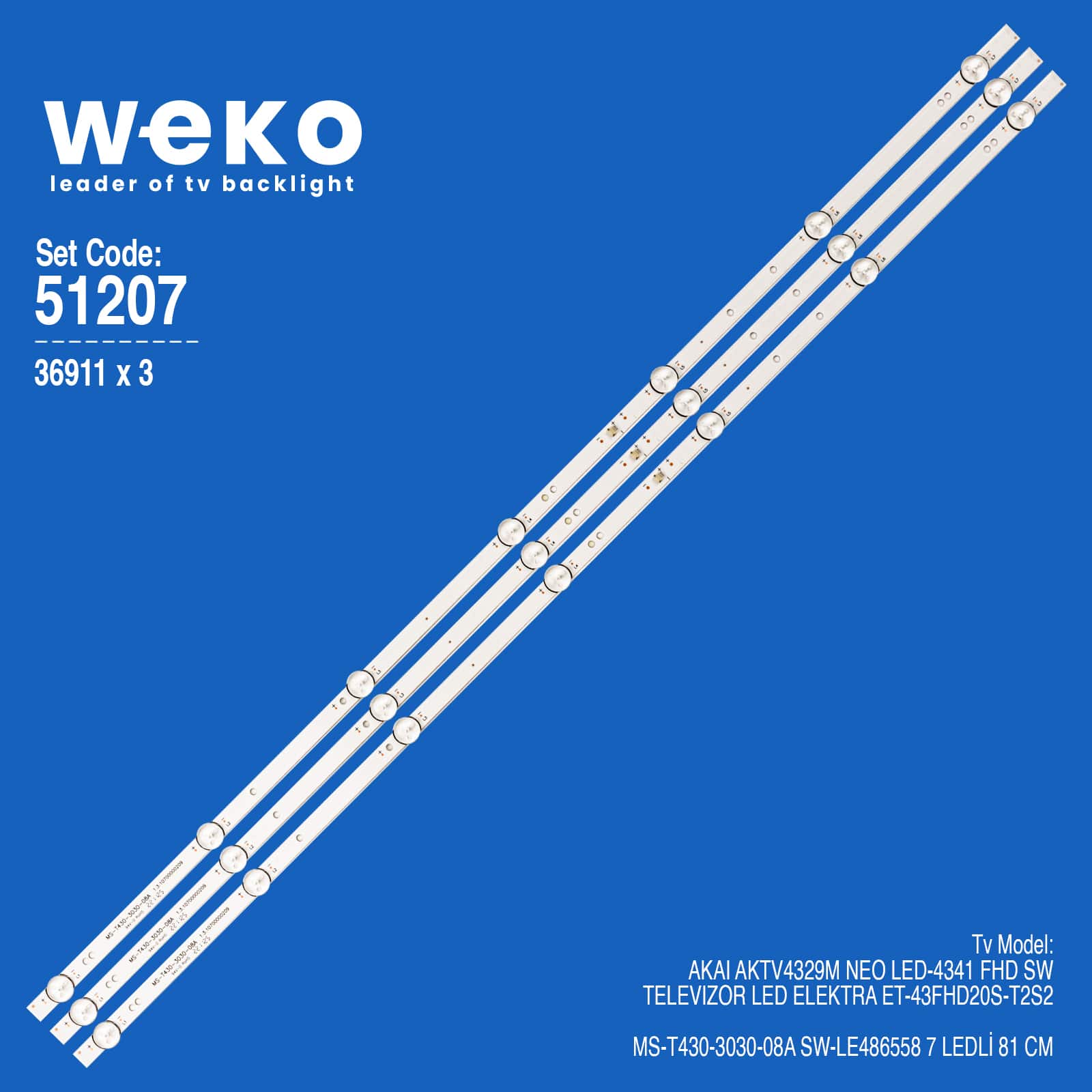 WKSET-6207 36911X3 MS-T430-3030-08A SW-LE486558   3 ADET LED BAR