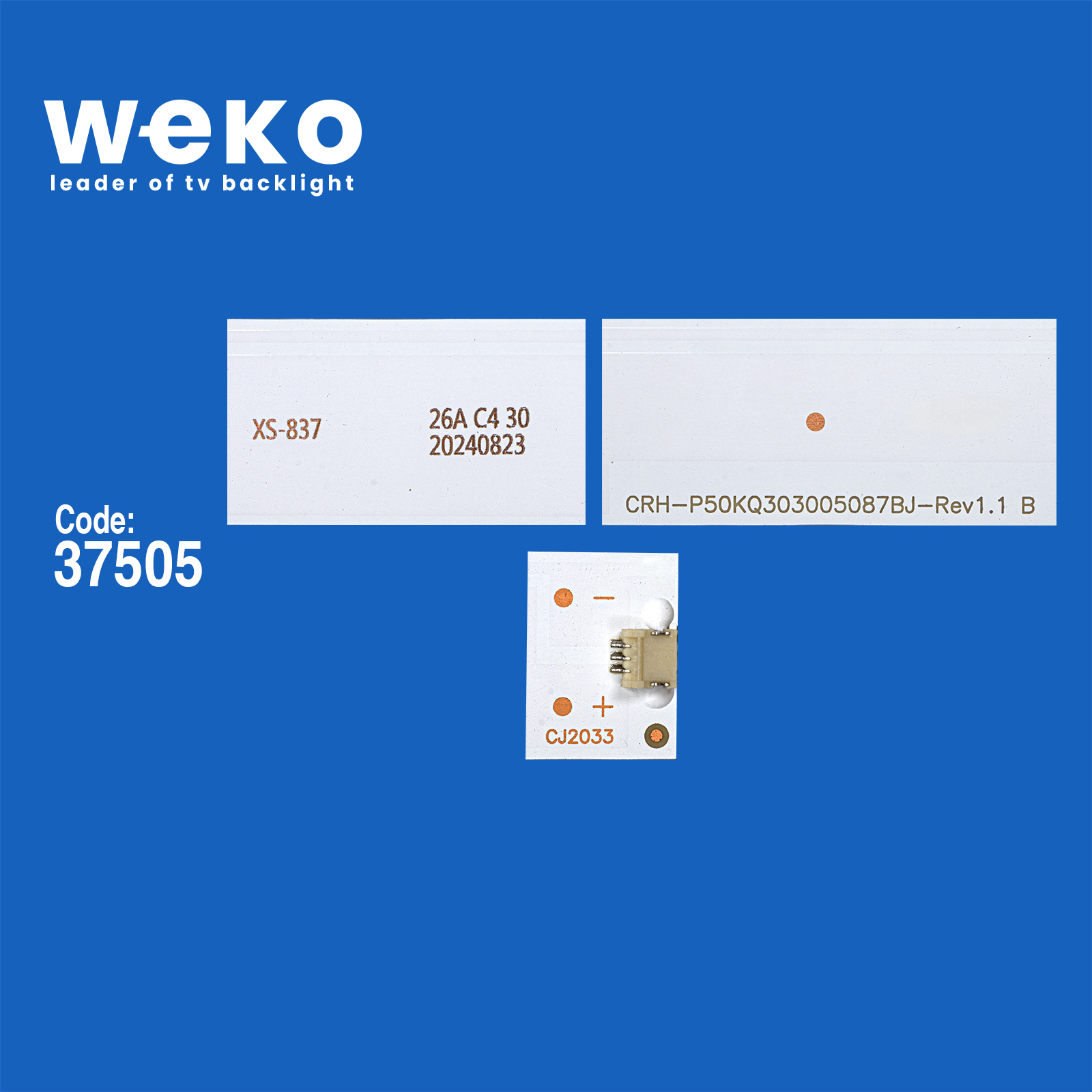 WKSET-6832 37505X4 CRH-P55KQ3030040983N-REV1.1  4 ADET LED BAR 3V