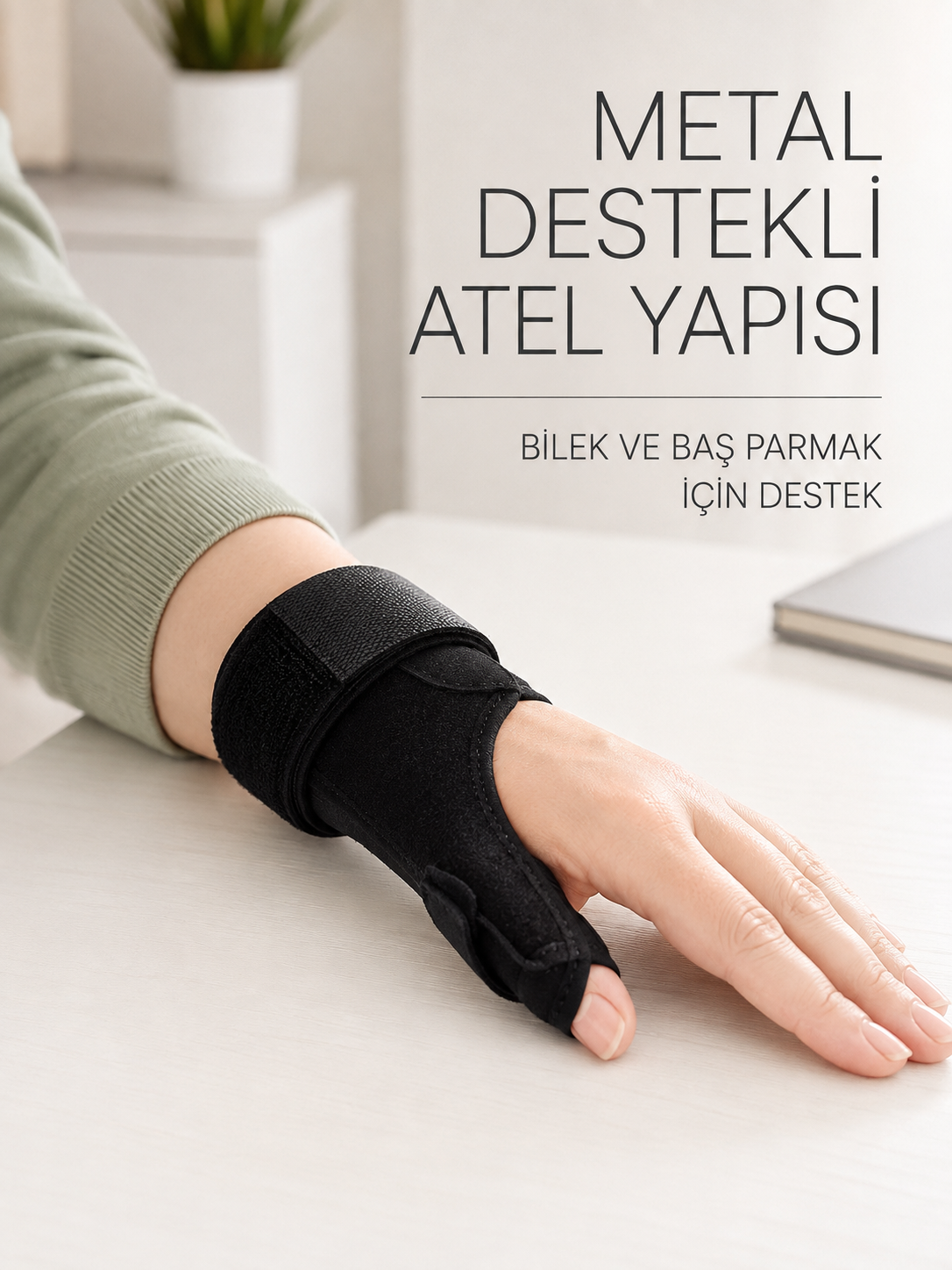 De Quervain El Bilekliği Başparmak ve Bilek Destekli Metal Atel